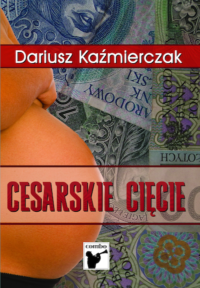 Cesarskie cięcie Dariusz Kaźmierczak